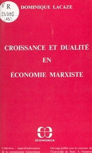 Dominique Lacaze - Croissance et dualité en économie marxiste.