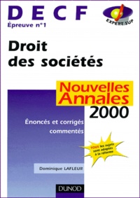 Dominique Lafleur - Decf Epreuve N° 1 Droit Des Societes.  Annales 2000, Enonces Et Corriges Commentes.