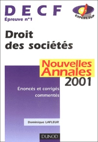 Dominique Lafleur - Decf Epreuve N° 1 Droit Des Societes. Annales 2001.