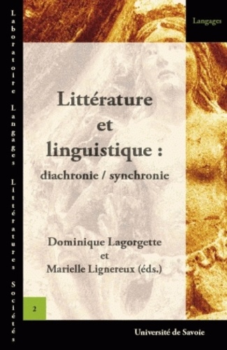 Dominique Lagorgette - Littérature et linguistique : diachronie/synchronie - Autour des travaux de Michèle Perret. 1 Cédérom