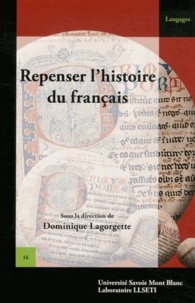 Dominique Lagorgette - Repenser l'histoire du français.