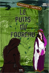Dominique Laguerre - Le Puits du Fourchu.