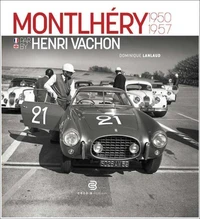 Montlhery par Henri Vachon, 1950 1957