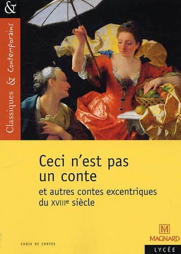 Dominique Lanni - Ceci n'est pas un conte - Et autres contes excentriques du XVIIIe siècle.