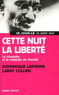 Dominique Lapierre - Cette nuit la liberté.