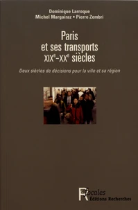 Paris et ses transports XIXe-XXe siècles