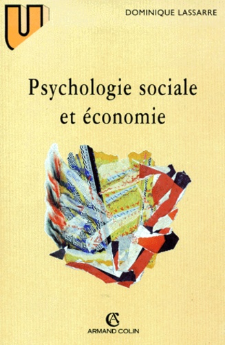 Dominique Lassarre - Psychologie sociale et économie.
