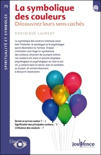 Dominique Laurent - La symbolique des couleurs - Découvrez leurs sens cachés.