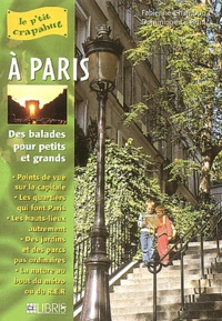 Dominique Le Brun et Fabienne Chambon - A Paris - Balades pour petits et grands.