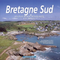 Dominique Le Brun - Bretagne Sud - Les plus beaux mouillages vus du ciel.