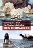 Dominique Le Brun - La vraie histoire des corsaires.