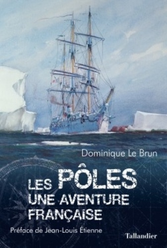 Les pôles. Une aventure française
