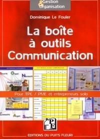 Dominique Le Fouler - La boîte à outils Communication - Pour TPE/PME et entrepreneurs solo.