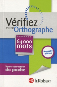 Dominique Le Fur et Jennifer Rossi - Vérifiez votre orthographe - 64000 mots.