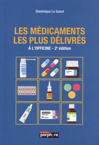 Dominique Le Gueut - Les médicaments les plus délivrés à l'officine.