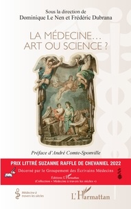 Dominique Le Nen et Frédéric Dubrana - La médecine... Art ou science ?.