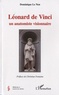 Dominique Le Nen - Léonard de Vinci - Un anatomiste visionnaire.