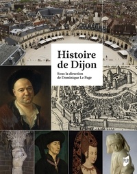 Dominique Le Page - Histoire de Dijon.
