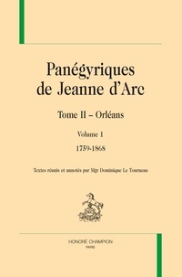 Dominique Le Tourneau - Panégyriques de Jeanne d'Arc - Tome 2, Orléans. Pack en 3 volumes.