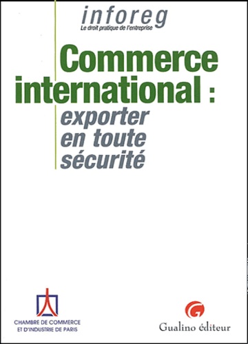 Dominique Lécuyer - Commerce international : exporter en toute sécurité.