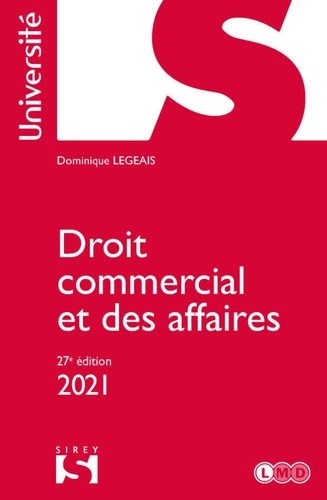 Dominique Legeais - Droit commercial et des affaires 2021 - 27e ed..