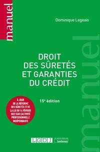 Dominique Legeais - Droit des sûretés et garanties du crédit.