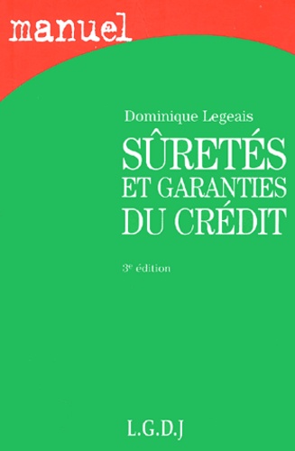 Dominique Legeais - Sûretés et garanties du crédit.