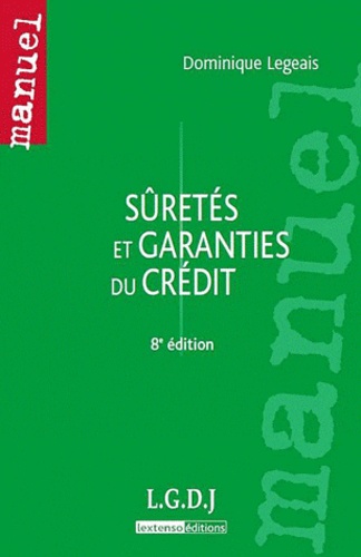 Dominique Legeais - Sûretés et garanties du crédit.