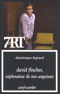 Dominique Legrand - David Fincher, explorateur de nos angoisses.