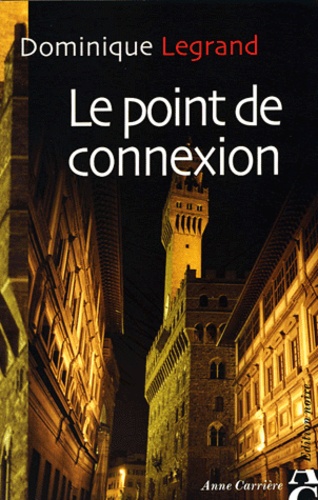 Dominique Legrand - Le point de connexion.