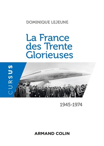 La France des Trente Glorieuses. 1945-1974