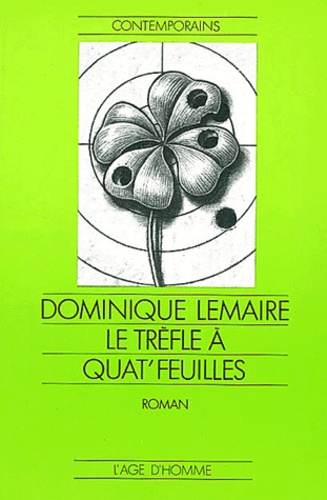 Dominique Lemaire - Le trèfle a quat' feuilles.