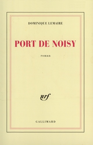 Dominique Lemaire - Port de Noisy.