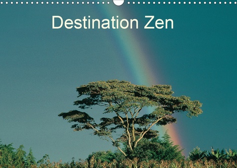 CALVENDO Mode de vie  Destination Zen (Calendrier mural 2020 DIN A3 horizontal). Zen Attitude qui ouvre les portes de la plénitude (Calendrier mensuel, 14 Pages )