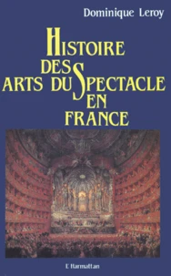 Histoire Des Arts Du Spectacle En France