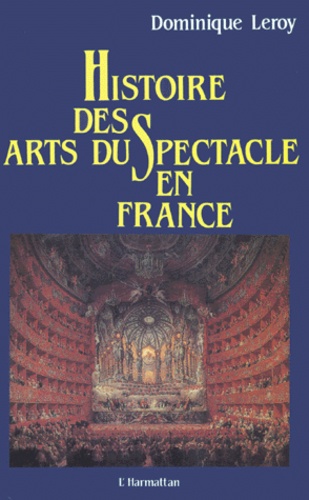 Histoire Des Arts Du Spectacle En France