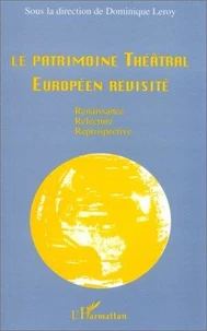 Le patrimoine théâtral européen revisité