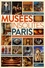 Musées insolites de Paris. Collections secrètes, curiosités, objets rares...