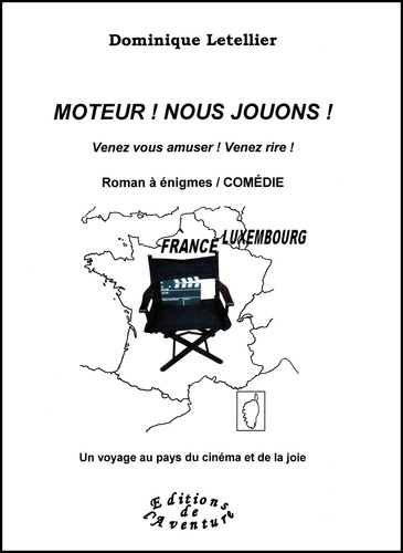 Moteur ! Nous jouons !. Venez vous amuser ! Venez rire !... Un voyage au pays du cinéma et de la joie