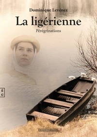 Dominique Levenez - La ligérienne, pérégrinations.