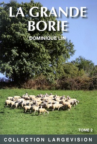 Dominique Lin - La Grande Borie - Tome 2.