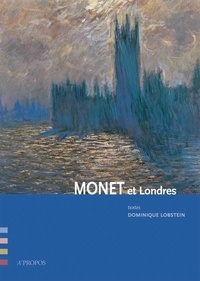 Dominique Lobstein - Monet et Londres.