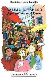 Salima A Disparu. Une Enquete Au Maroc