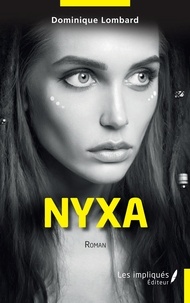 Téléchargez le livre pour kindle Nyxa (Litterature Francaise) 9782384174935 par Dominique Lombard
