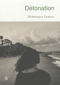 Dominique Loreau - Détonation.