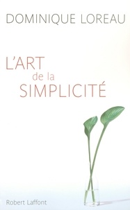 Pdf book téléchargements gratuits L'art de la simplicité par Dominique Loreau en francais