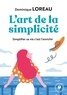 Dominique Loreau - L'art de la simplicité.