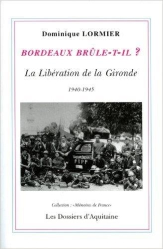 Dominique Lormier - Bordeaux Brule-T'Il ?.