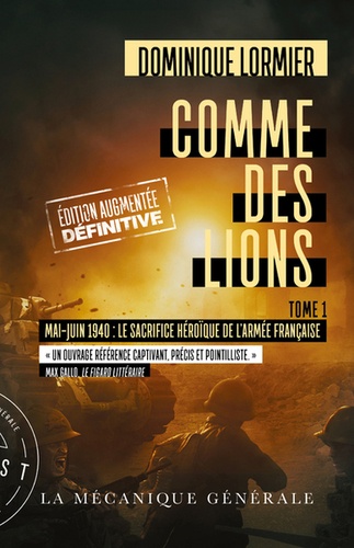 Comme des lions. Tome 1, Mai-juin 1940 : le sacrifice héroïque de l'armée française  édition revue et augmentée