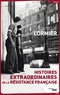 Dominique Lormier - Histoires extraordinaires de la Résistance française 1940-1945.